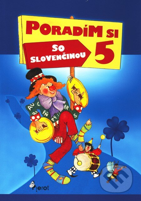 Kniha: Poradím si so slovenčinou 5 (Naděžda Rusňáková). Pierot, 2010 Kniha: Poradím si so slovenčinou 5 (Naděžda Rusňáková). Pierot, 2010
