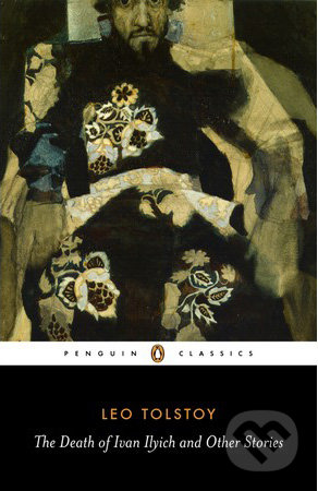 The Death of Ivan Ilyich and Other Stories - Lev Nikolajevič Tolstoj, Penguin Books, 2008