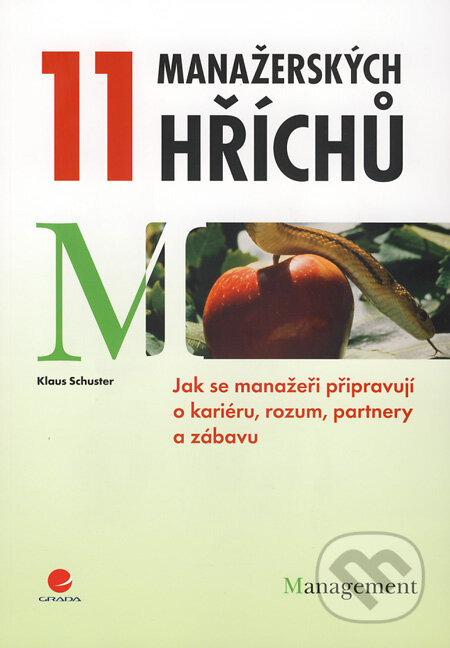 Kniha: 11 manažerských hříchů (Klaus Schuster). Grada, 2010 Kniha: 11 manažerských hříchů (Klaus Schuster). Grada, 2010