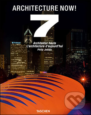 Kniha: Architecture Now! 7 (Philip Jodidio). Taschen, 2010 Kniha: Architecture Now! 7 (Philip Jodidio). Taschen, 2010
