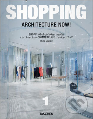 Kniha: Shopping Architecture Now! (Philip Jodidio). Taschen, 2010 Kniha: Shopping Architecture Now! (Philip Jodidio). Taschen, 2010
