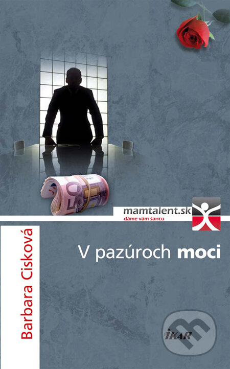 Kniha: V pazúroch moci (Barbara Cisková). Ikar, 2010 Kniha: V pazúroch moci (Barbara Cisková). Ikar, 2010