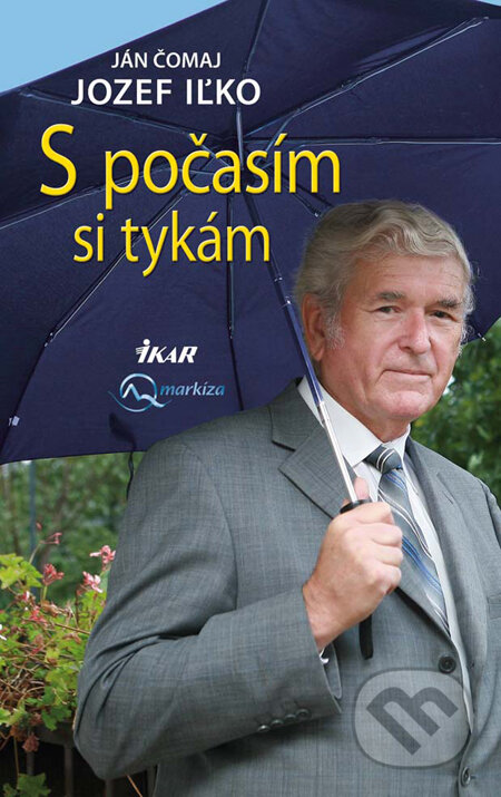 Kniha: S počasím si tykám (Ján Čomaj a Jozef Iľko). Ikar, 2010 Kniha: S počasím si tykám (Ján Čomaj a Jozef Iľko). Ikar, 2010