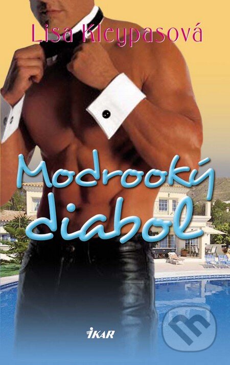 Kniha: Modrooký diabol (Lisa Kleypas). Ikar, 2010 Kniha: Modrooký diabol (Lisa Kleypas). Ikar, 2010