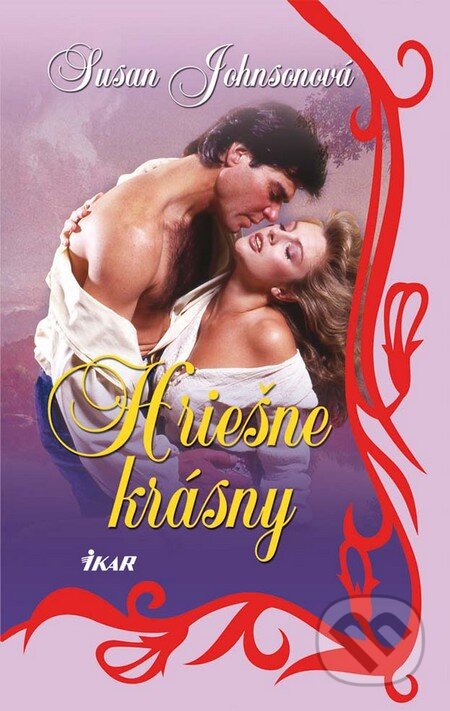 Kniha: Hriešne krásny (Susan Johnsonová). Ikar, 2010 Kniha: Hriešne krásny (Susan Johnsonová). Ikar, 2010