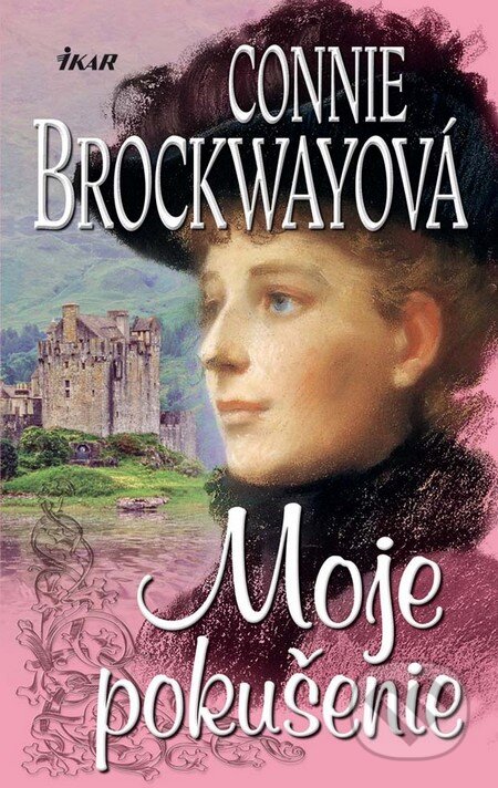 Kniha: Moje pokušenie (Connie Brockwayová). Ikar, 2010 Kniha: Moje pokušenie (Connie Brockwayová). Ikar, 2010