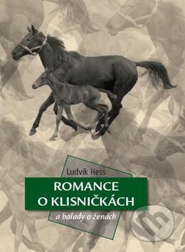 Romance o klisničkách a balady o ženách - Ludvík Hess, Petrklíč, 2010