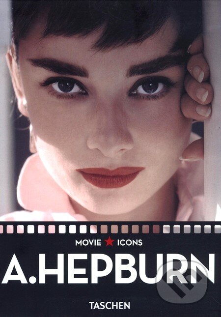 Kniha: A. Hepburn (F.X. Feeney a P. Duncan). Taschen, 2010 Kniha: A. Hepburn (F.X. Feeney a P. Duncan). Taschen, 2010