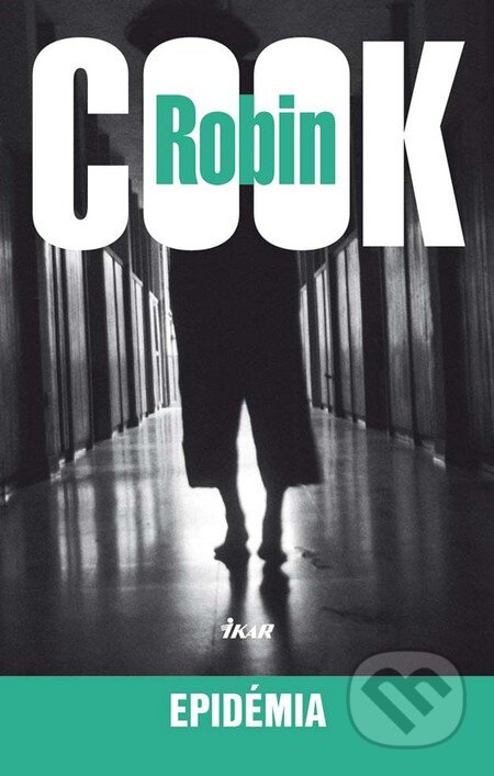 Kniha: Epidémia (Robin Cook), 2010 Kniha: Epidémia (Robin Cook), 2010
