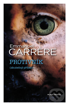 Kniha: Protivník (Emmanuel Carrère). Mladá fronta, 2010 Kniha: Protivník (Emmanuel Carrère). Mladá fronta, 2010