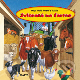 Kniha: Zvieratá na farme (Matys). Matys, 2010 Kniha: Zvieratá na farme (Matys). Matys, 2010