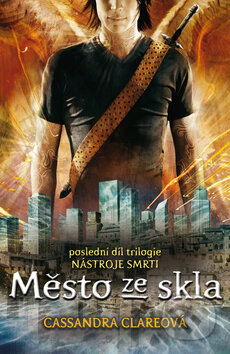 Kniha: Město ze skla (Cassandra Clare). Mladá fronta, 2010 Kniha: Město ze skla (Cassandra Clare). Mladá fronta, 2010