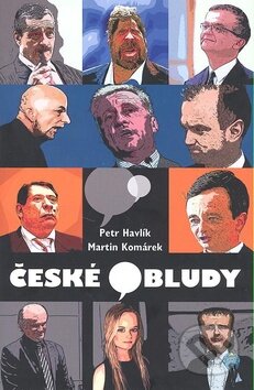 Kniha: České (o)bludy (Martin Komárek a Petr Havlík). Delta Macek, 2010 Kniha: České (o)bludy (Martin Komárek a Petr Havlík). Delta Macek, 2010