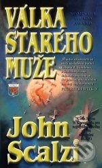 Kniha: Válka starého muže (John Scalzi). Classic, 2010 Kniha: Válka starého muže (John Scalzi). Classic, 2010