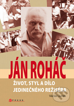 Kniha: Ján Roháč (Václav Junek). Computer Press, 2010 Kniha: Ján Roháč (Václav Junek). Computer Press, 2010