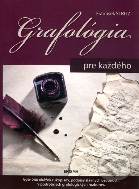 Kniha: Grafológia pre každého (František Stritz). Enigma, 2010 Kniha: Grafológia pre každého (František Stritz). Enigma, 2010