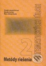 Metódy riešenia matematických úloh 2 - Tomáš Lengyelfalusy a kol., EDIS, 2009