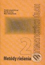 Kniha: Metódy riešenia matematických úloh 2 (Tomáš Lengyelfalusy a kolektív). EDIS, 2009 Kniha: Metódy riešenia matematických úloh 2 (Tomáš Lengyelfalusy a kolektív). EDIS, 2009