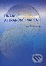Kniha: Financie a finančné riadenie (Jana Štofková a kolektív). EDIS, 2009 Kniha: Financie a finančné riadenie (Jana Štofková a kolektív). EDIS, 2009