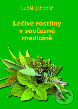 Kniha: Léčivé rostliny v současné medicíně (Luděk Jahodář). Brain team, 2010 Kniha: Léčivé rostliny v současné medicíně (Luděk Jahodář). Brain team, 2010