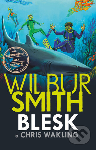 Kniha: Blesk (Christopher Wakling a Wilbur Smith). Bookmedia, 2022 Kniha: Blesk (Christopher Wakling a Wilbur Smith). Bookmedia, 2022