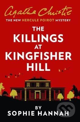 Kniha: The Killings at Kingfisher Hill (Agatha Christie a Sophie Hannah). HarperCollins, 2021 Kniha: The Killings at Kingfisher Hill (Agatha Christie a Sophie Hannah). HarperCollins, 2021