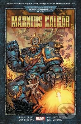 Kniha: Marneus Calgar (Kieron Gillen). Marvel, 2021 Kniha: Marneus Calgar (Kieron Gillen). Marvel, 2021