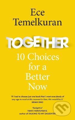 Kniha: Together (Ece Temelkuran). HarperCollins, 2021 Kniha: Together (Ece Temelkuran). HarperCollins, 2021