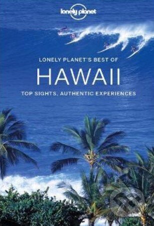 Kniha: Lonely Planet Best of Hawaii (Adam Karlin, Kevin Raub a Luci Yamamoto). Lonely Planet, 2021 Kniha: Lonely Planet Best of Hawaii (Adam Karlin, Kevin Raub a Luci Yamamoto). Lonely Planet, 2021
