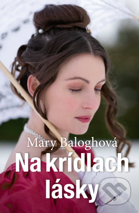 Kniha: Na krídlach lásky (Mary Balogh). Slovenský spisovateľ, 2021 Kniha: Na krídlach lásky (Mary Balogh). Slovenský spisovateľ, 2021