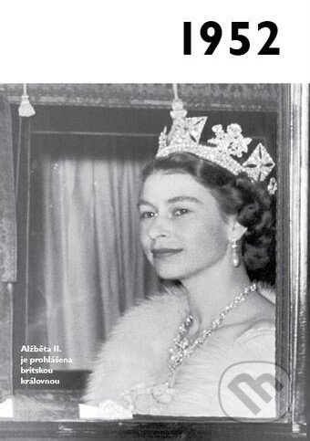 Kniha: Jaké to tenkrát bylo aneb Co se stalo v roce, kdy jste se narodili 1952 (Krásná paní). Krásná paní, 2020 Kniha: Jaké to tenkrát bylo aneb Co se stalo v roce, kdy jste se narodili 1952 (Krásná paní). Krásná paní, 2020