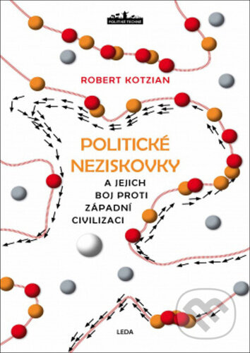 Kniha: Politické neziskovky (Robert Kotzian). Leda, 2021 Kniha: Politické neziskovky (Robert Kotzian). Leda, 2021
