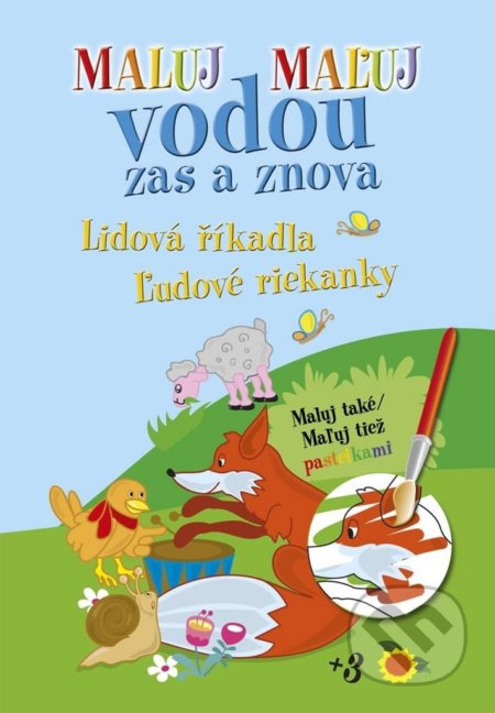 Kniha: Maluj Maľuj vodou zas a znova Lidová říkadla Ľudové riekanky (Ottovo nakladatelství). Ottovo nakladatelství, 2021 Kniha: Maluj Maľuj vodou zas a znova Lidová říkadla Ľudové riekanky (Ottovo nakladatelství). Ottovo nakladatelství, 2021