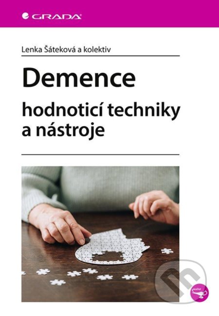 Kniha: Demence (Lenka Šáteková). Grada, 2021 Kniha: Demence (Lenka Šáteková). Grada, 2021