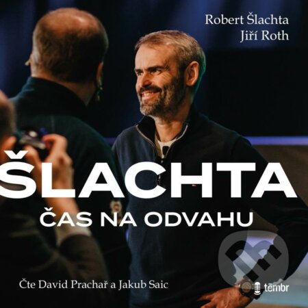 Audiokniha: Čas na odvahu (audiokniha) (Jiří Roth a Robert Šlachta). Témbr, 2021 Audiokniha: Čas na odvahu (audiokniha) (Jiří Roth a Robert Šlachta). Témbr, 2021
