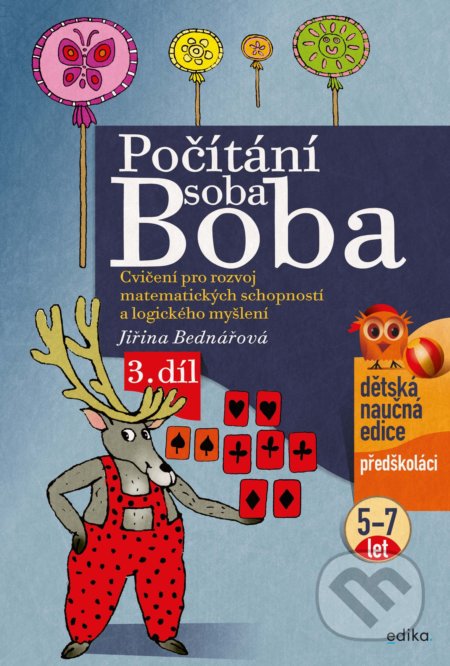 Kniha: Počítání soba Boba 3 (Jiřina Bednářová). Edika, 2021 Kniha: Počítání soba Boba 3 (Jiřina Bednářová). Edika, 2021