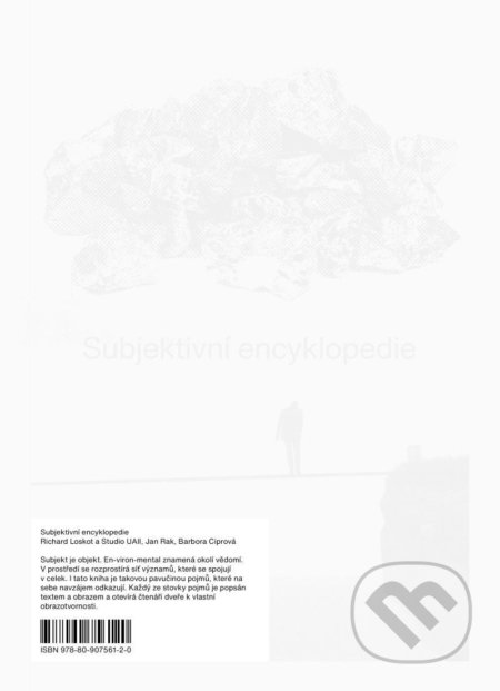 Kniha: Subjektivní Encyklopedie (Richard Loskot). Společnost Jindřicha Chalupeckého, 2021 Kniha: Subjektivní Encyklopedie (Richard Loskot). Společnost Jindřicha Chalupeckého, 2021