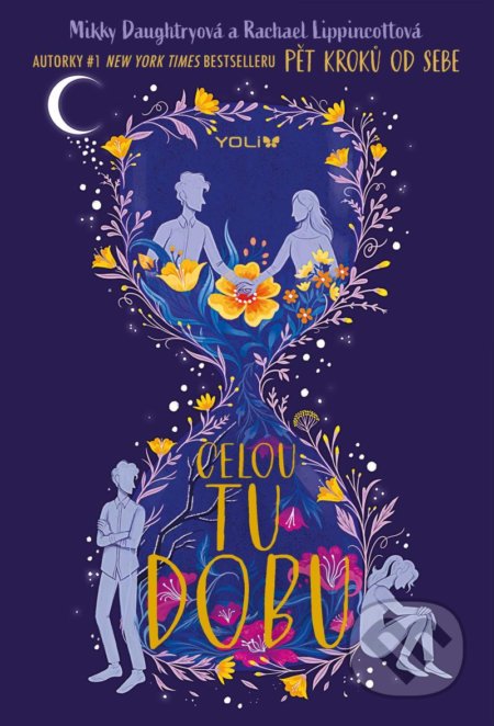 Kniha: Celou tu dobu (Mikki Daughtry a Rachael Lippincott). YOLi CZ, 2021 Kniha: Celou tu dobu (Mikki Daughtry a Rachael Lippincott). YOLi CZ, 2021
