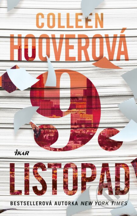 Kniha: 9. listopad (Colleen Hoover). Ikar CZ, 2021 Kniha: 9. listopad (Colleen Hoover). Ikar CZ, 2021