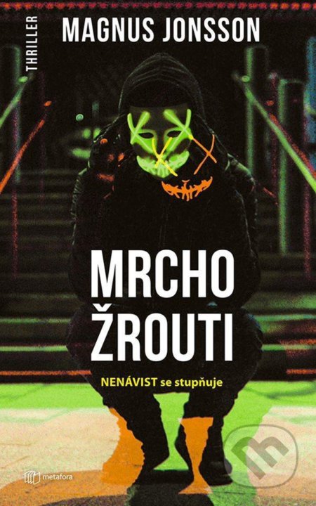 Kniha: Mrchožrouti (Magnus Jonsson). Metafora, 2021 Kniha: Mrchožrouti (Magnus Jonsson). Metafora, 2021