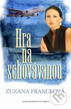 Kniha: Hra na schovávanou (Zuzana Francková). Nakladatelství Erika, 2010 Kniha: Hra na schovávanou (Zuzana Francková). Nakladatelství Erika, 2010