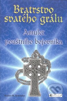 Kniha: Bratrstvo svatého grálu (Rainer M. Schröder). Nakladatelství Fragment, 2010 Kniha: Bratrstvo svatého grálu (Rainer M. Schröder). Nakladatelství Fragment, 2010
