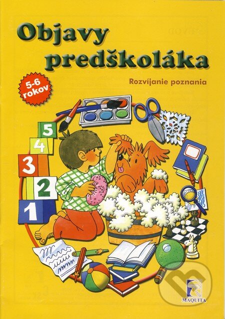 Kniha: Objavy predškoláka (Mária Tašková). Maquita, 2009 Kniha: Objavy predškoláka (Mária Tašková). Maquita, 2009