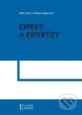 Kniha: Experti a expertízy (Milík Tichý a Miluše Valjentová). Linde, 2010 Kniha: Experti a expertízy (Milík Tichý a Miluše Valjentová). Linde, 2010