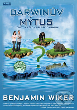 Kniha: Darwinův mýtus (Benjamin Wiker). Ideál, 2010 Kniha: Darwinův mýtus (Benjamin Wiker). Ideál, 2010