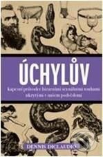 Kniha: Úchylův kapesní průvodce bizarními touhami ukrytými v našem podvědomí (Volvox Globator). Volvox Globator, 2010 Kniha: Úchylův kapesní průvodce bizarními touhami ukrytými v našem podvědomí (Volvox Globator). Volvox Globator, 2010