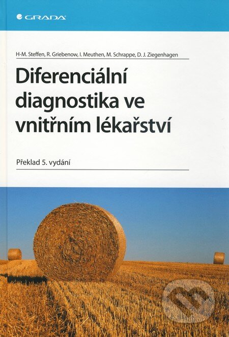 Kniha: Diferenciální diagnostika ve vnitřním lékařství (Hans-Michael Steffen a kolektiv). Grada, 2010 Kniha: Diferenciální diagnostika ve vnitřním lékařství (Hans-Michael Steffen a kolektiv). Grada, 2010