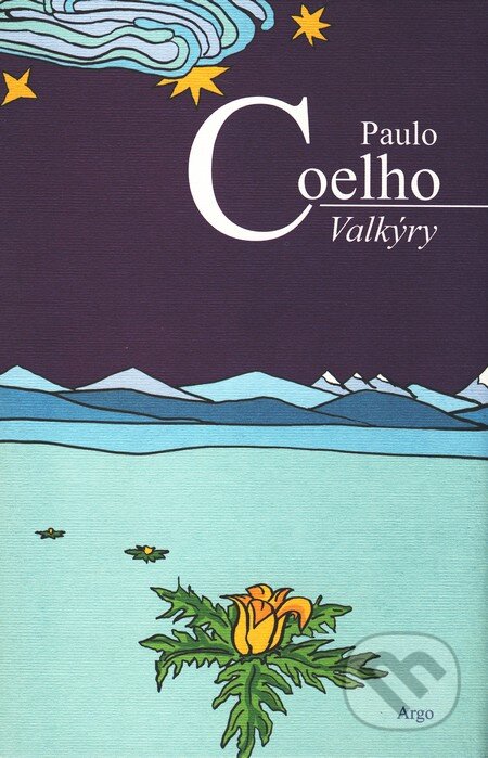 Kniha: Valkýry (Paulo Coelho). Argo, 2010 Kniha: Valkýry (Paulo Coelho). Argo, 2010