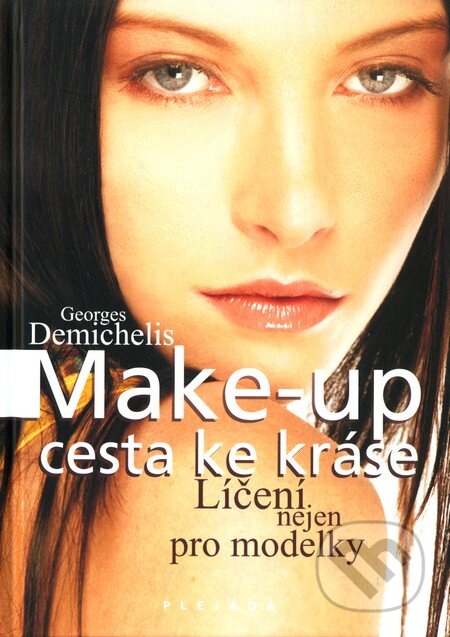 Kniha: Make up: Cesta ke kráse (Georges Demichelis). Plejáda, 2010 Kniha: Make up: Cesta ke kráse (Georges Demichelis). Plejáda, 2010