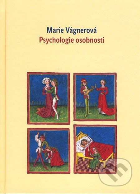 Kniha: Psychologie osobnosti (Marie Vágnerová). Karolinum, 2010 Kniha: Psychologie osobnosti (Marie Vágnerová). Karolinum, 2010